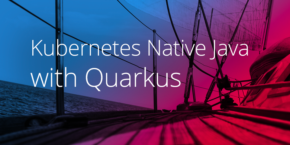 Kubernetes Native Java with Quarkus image