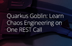 Quarkus Goblin: Learn Chaos Engineering on One REST Call